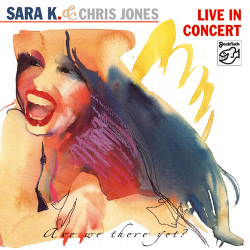 Chris Jones og Sara K - Are we there yet live CD