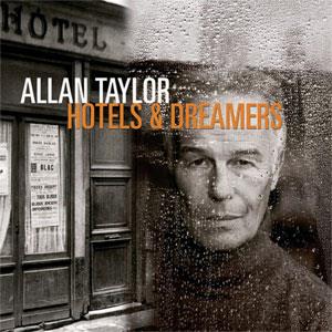 Allan Taylor - Hotels and Dreamers CD